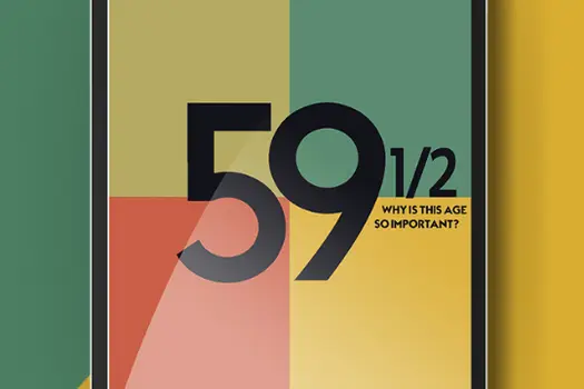 59 1/2: Why Is This Age So Important?